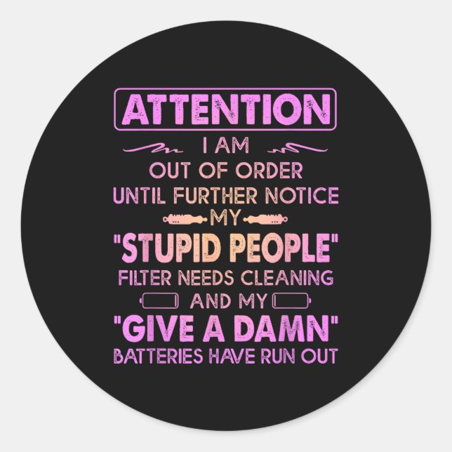 Sticker Rond Attention I Am Out Of Order Until Further Notice M (Devant)