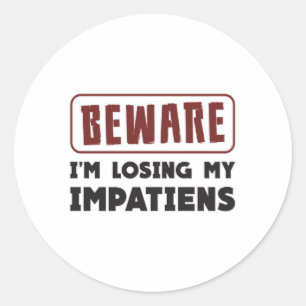 Sticker Rond Attention, je perds mes Impatiens Paysage drôle