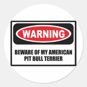STICKER ROND ATTENTION MÉFIEZ DE MON AMÉRICAIN PIT BULL TERRIER