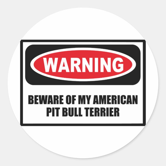 STICKER ROND ATTENTION MÉFIEZ DE MON AMÉRICAIN PIT BULL TERRIER (Devant)