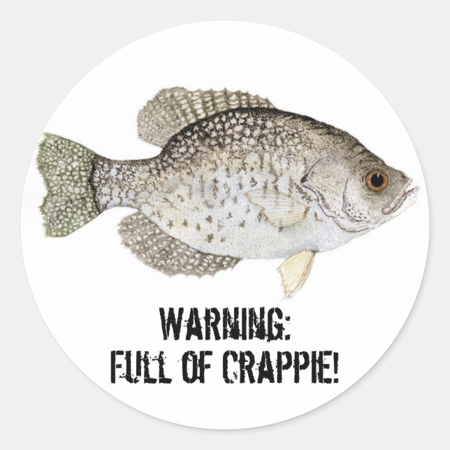 Sticker Rond Attention : Plein de Crappie (Devant)