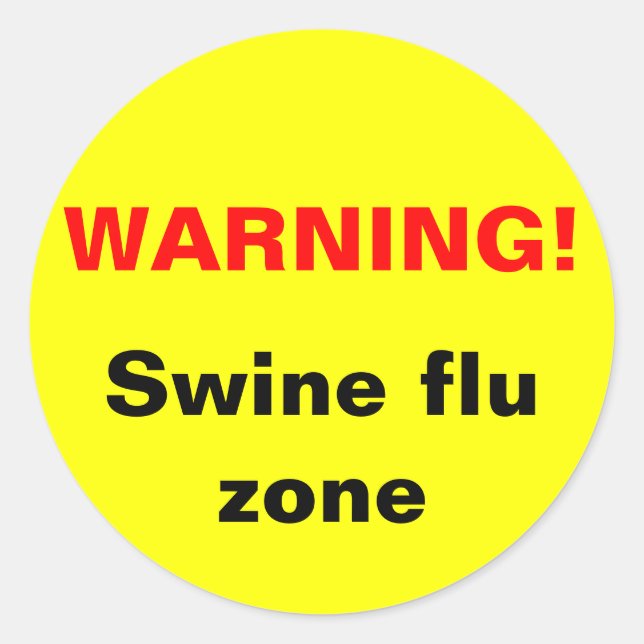 Sticker Rond Attention! Zone de grippe porcine (Devant)