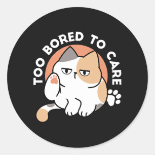 Sticker Rond Attitude de Chat Paresseux – Trop Ennuyé pour S'en