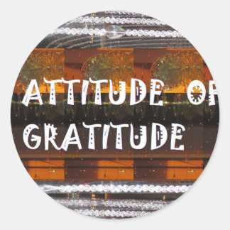 Sticker Rond ATTITUDE DE Gratitude Texte Sagesse Mots