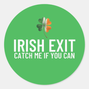 Sticker Rond Attrape-moi si tu peux – Irish Exit St Patrick’s D