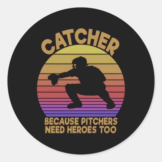Sticker Rond Attraper Parce Que Les Pitchers Ont Besoin De Héro (Devant)