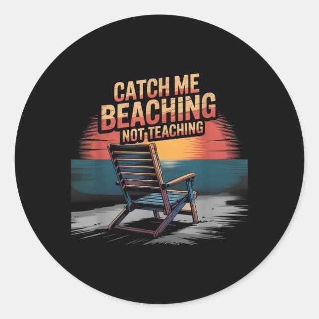 Sticker Rond Attraper Plage Pas Enseigner Professeur Été (Devant)
