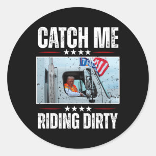 Sticker Rond Attrapez-Moi À Riding Dirty Garbyge Fier D'Être Ga