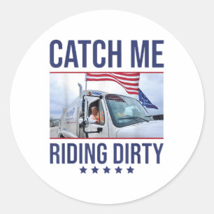 Sticker Rond Attrapez-Moi En Train D'Être Sale, Trump Garbage M