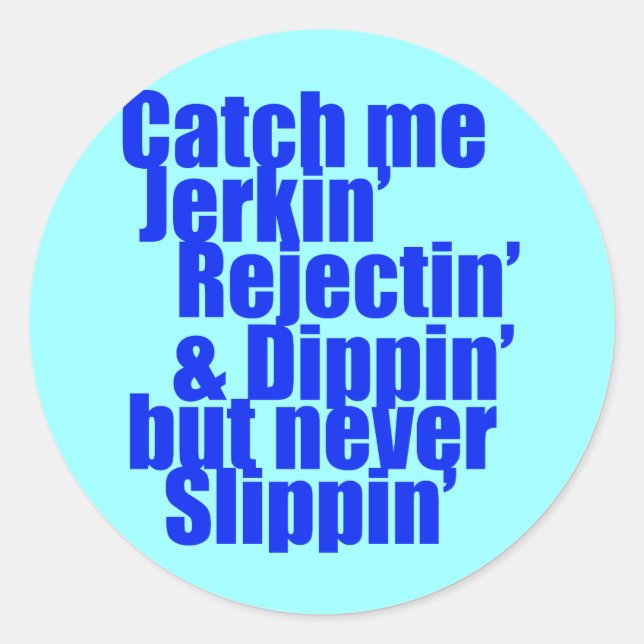 Sticker Rond Attrapez-moi JERKIN bleu (Devant)