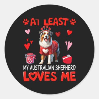 Sticker Rond Au moins mon berger australien m'aimant Valentin