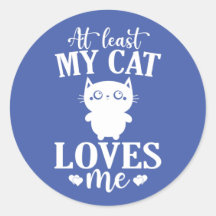 Au moins Mon Chat M'Aime Amoureux des chats Anti V