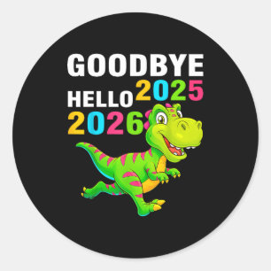 Sticker Rond Au revoir 2025 Bonjour 2026 T Rex Bonne Année 2026