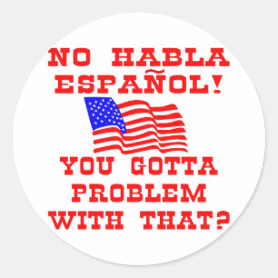 Sticker Rond Aucun Habla Espanol que vous avez obtenu au