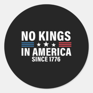 Sticker Rond Aucun Rois En Amérique Depuis 1776 1