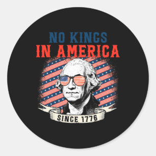Sticker Rond Aucun Rois En Amérique Depuis 1776 Anti Trump Tee