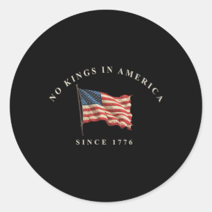 Sticker Rond Aucun Rois En Amérique Depuis 1776 Drapeau América