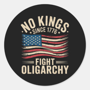 Sticker Rond Aucun Rois En Amérique Depuis 1776 Lutter Contre L