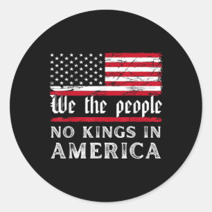 Sticker Rond Aucun Rois En Amérique Nous Le Peuple