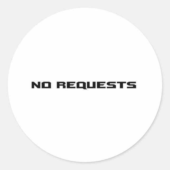 STICKER ROND AUCUNE DEMANDE (Devant)