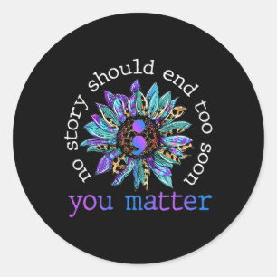 Sticker Rond Aucune Histoire Ne Devrait S'Arrêter Trop Tôt Sur