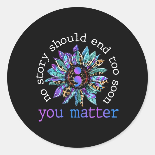 Sticker Rond Aucune Histoire Ne Devrait S'Arrêter Trop Tôt Sur  (Devant)