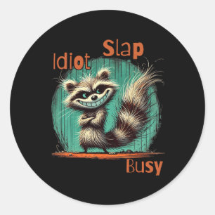 Sticker Rond Aujourd'hui est gifle un jour d'Idiot je serai occ