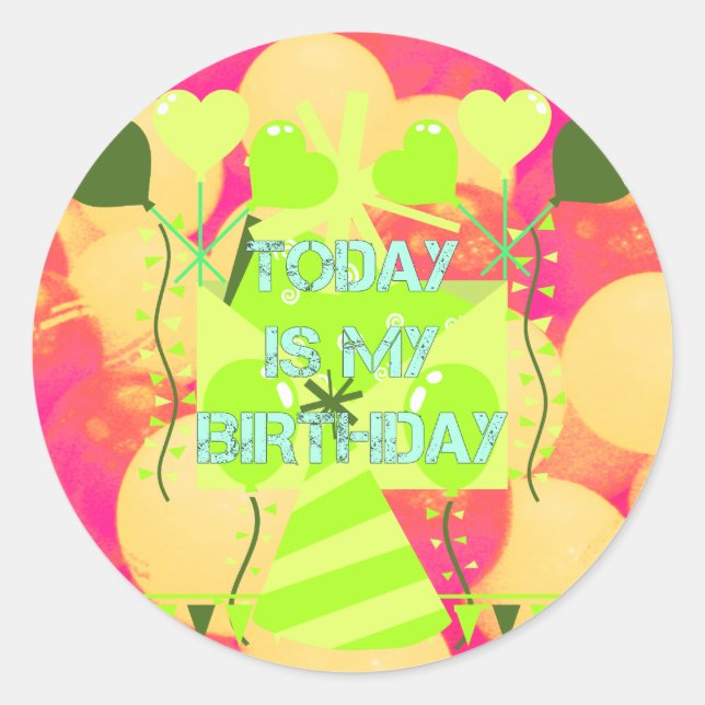 Sticker Rond Aujourd'hui est mon anniversaire (Devant)