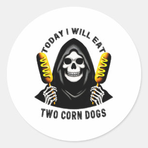 Sticker Rond Aujourd'Hui Je Mangerai Deux Chiens De Maïs Squele