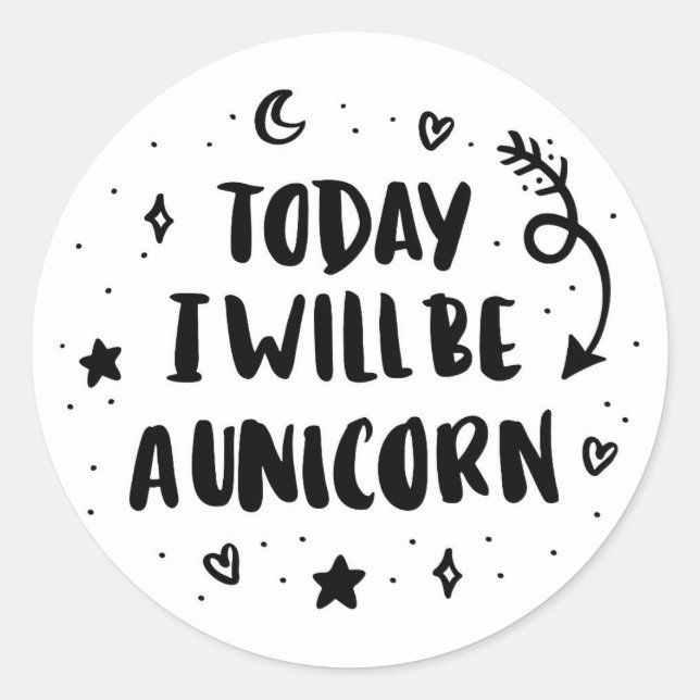 Sticker Rond Aujourd'Hui, Je Serai Unicorne (Devant)