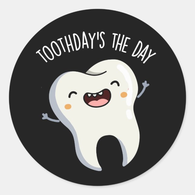 Sticker Rond Aujourd'hui, la journée amusante des dents puns Da (Devant)