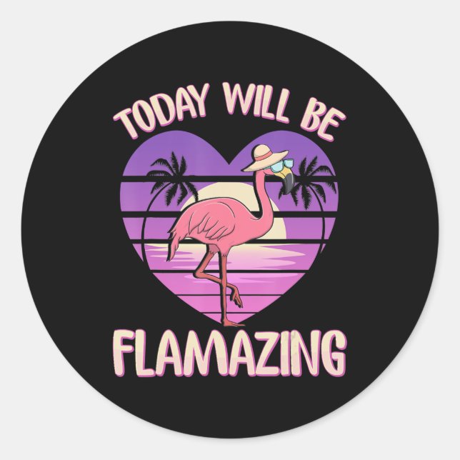 Sticker Rond Aujourd'Hui Sera Flamazing (Devant)
