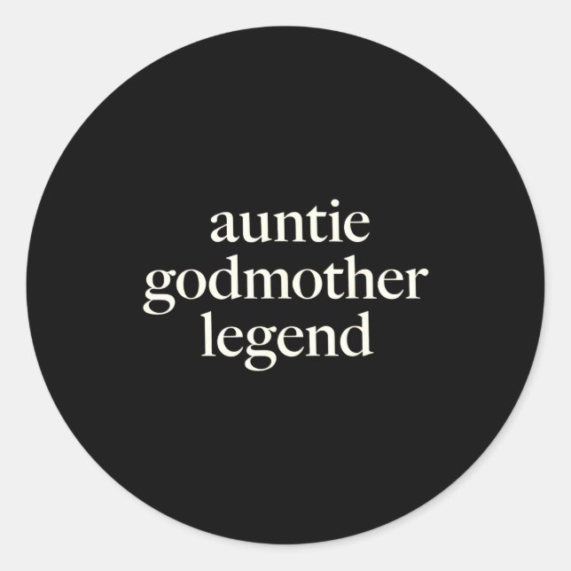 Sticker Rond Aunt Godmother Legend Funny Godparent S Gift Aunt  (Devant)