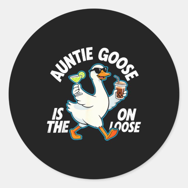 Sticker Rond Auntie Goose On The Loose Funny Drinking Gift  (Devant)