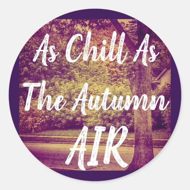 Sticker Rond Aussi Froid Que L'Automne Air (Devant)