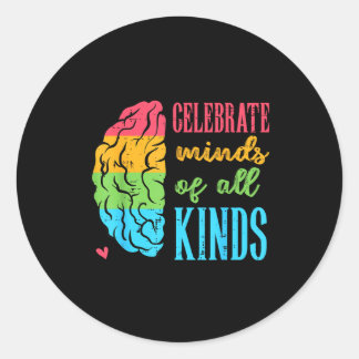 Sticker Rond Autism Brain Celebrate Minds All Kinds Aware Men W
