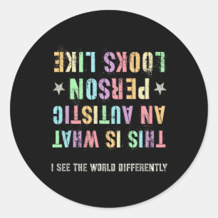 Sticker Rond Autisme Amusant Ce Que L'Autiste Ressemble À Un Gu