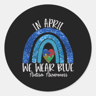 Sticker Rond Autisme Arc En Avril Nous Portons Blue Autism Awar