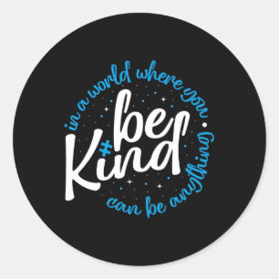 Sticker Rond Autisme Be Kind Chemise Femmes Hommes Enfants Be K