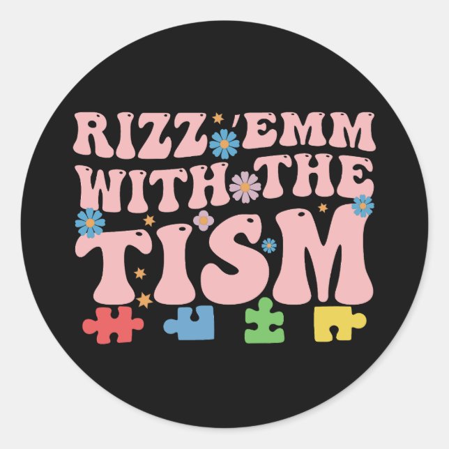 Sticker Rond Autisme Drôle Rizz Em Avec Le Mème Tisme Autistiqu (Devant)