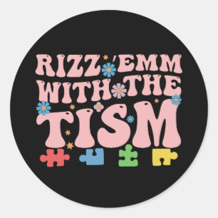 Sticker Rond Autisme Drôle Rizz Em Avec Le Tism Meme Autistique