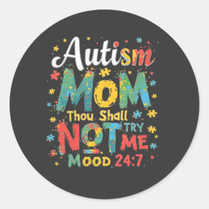 Sticker Rond Autisme Maman Tu Ne Me Tenteras Pas