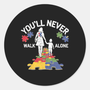 Sticker Rond Autisme Maman Vous Ne Marcherez Jamais Seul Soutie