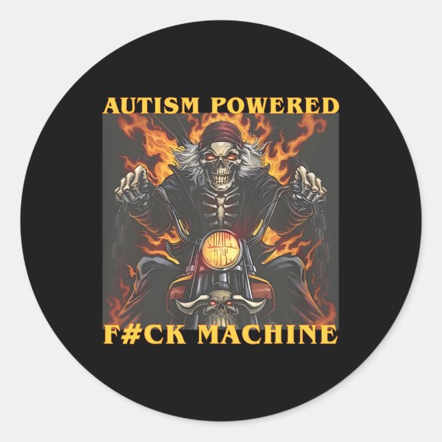 Sticker Rond Autisme Powered F#ck Machine Drôle Skeleton meme (Devant)