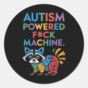 Sticker Rond Autisme Powered F#k Machine drôle Mème Raccoon Aut