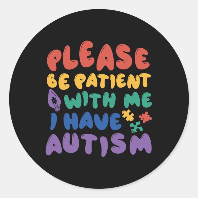 Sticker Rond Autisme Rainbow Sensibilisation Soyez Patient Avec (Devant)