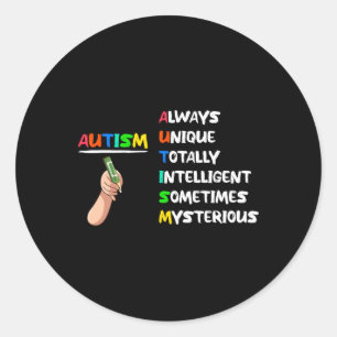 Sticker Rond Autisme Unique Totalement Intelligent Parfois Myst