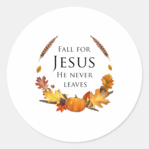 Sticker Rond Automne Chute Chrétienne Pour Jésus Il N'A Jamais