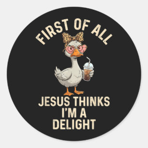 Sticker Rond Avant tout Jésus pense que je suis un plaisir Desi