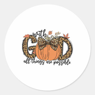 Sticker Rond Avec Dieu Toutes Choses Sont Possibles Christian T